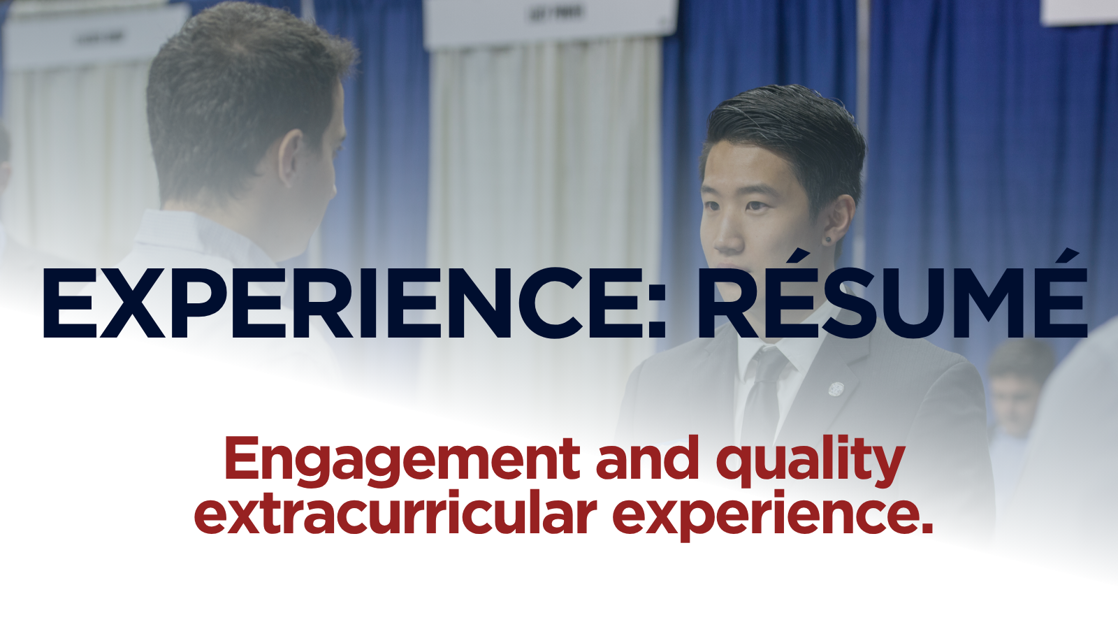A student speaker with a recruiter at a job fair. The foreground features the text "EXPERIENCE: RÉSUMÉ" in large dark blue letters. Below that, in red text, it reads "Engagement and quality extracurricular experience."