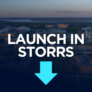 An aerial view of a university campus is overlaid with the text "LAUNCH IN STORRS" and a large downward-pointing arrow.