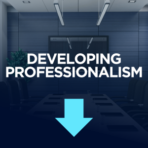 Developing Professionalism